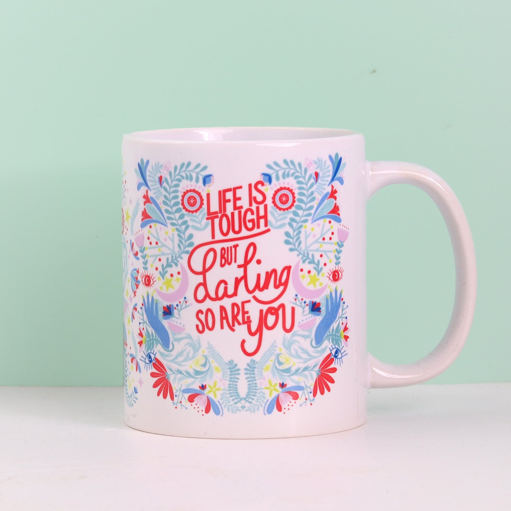 Fawn & Thistle | 'Life Is Tough, But So Are You' Mug