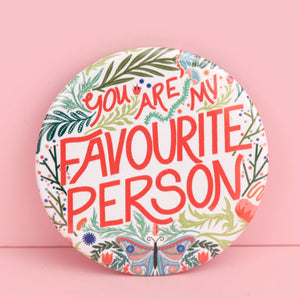 Fawn & Thistle | 'You're My Favourite Person' Pocket Mirror