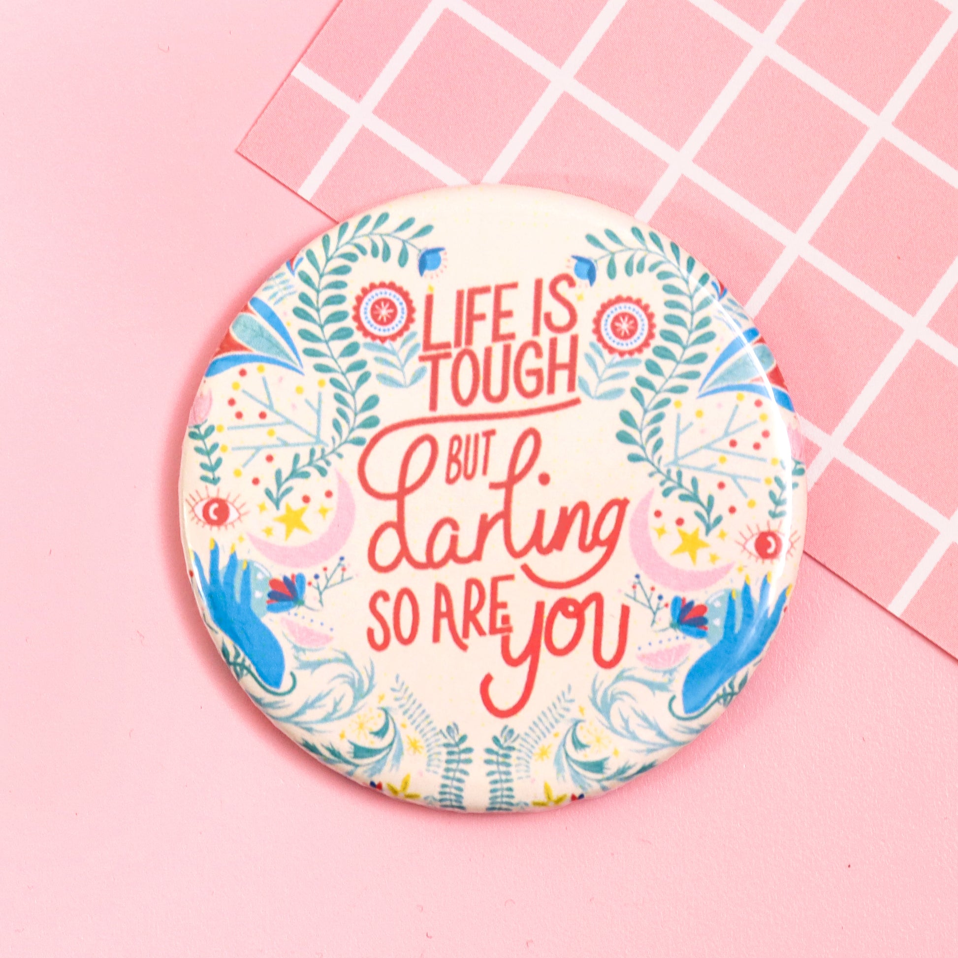 Fawn & Thistle | 'Life is Tough, But Darling So are You' Pocket Mirror