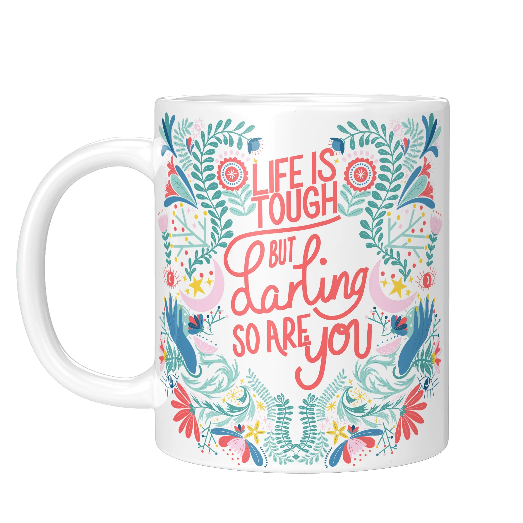 Fawn & Thistle | 'Life Is Tough, But So Are You' Mug