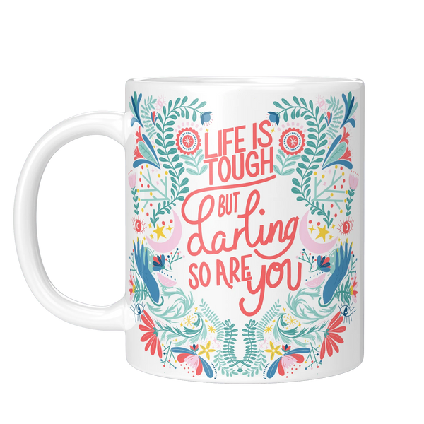 Fawn & Thistle | 'Life Is Tough, But So Are You' Mug